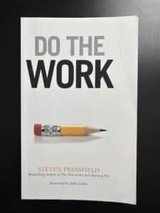Do the Work by Steven Pressfield: Summary & Notes - Calvin Rosser